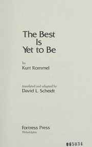 Cover of: The best is yet to be