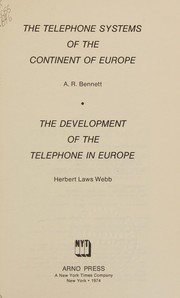 Cover of: The telephone systems of the continent of Europe by Alfred Rosling Bennett
