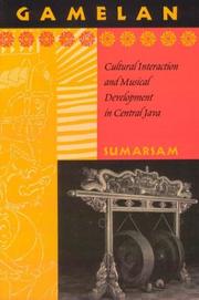 Cover of: Gamelan: Cultural Interaction and Musical Development in Central Java (Chicago Studies in Ethnomusicology)