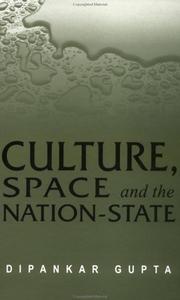 Cover of: Culture, space, and the nation-state by Dipankar Gupta