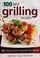 Cover of: 100 Best Grilling Recipes