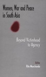 Cover of: Women, War and Peace in South Asia: Beyond Victimhood to Agency