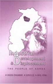 Cover of: Industrial Development and Displacement | Vasudha Dhagamwar
