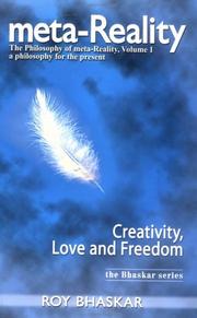 Cover of: meta-Reality: The Philosophy of meta-Reality, Volume 1 Volume 1: Creativity, Love and Freedom (The Bhaskar Series)