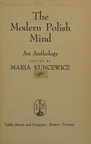Cover of: The modern Polish mind by Maria Szczepańska Kuncewiczowa