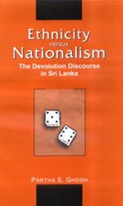 Cover of: Ethnicity versus Nationalism: The Devolution Discourse in Sri Lanka