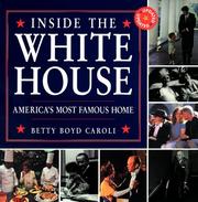 Inside the white house by Betty Boyd Caroll