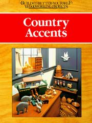 Cover of: Country accents (Build-It-Better-Yourself Woodworking Projects) | Nick Engler