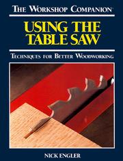 Cover of: Using the Table Saw (Workshop Companion (Reader's Digest)) by Nick Engler