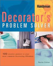 Cover of: The Decorators Problem Solver: 100 CREATIVE ANSWERS TO YOUR MOST COMMON DECORATING DILEMNAS