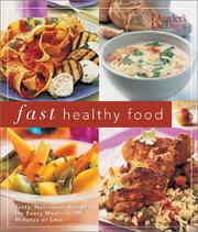 Cover of: Fast healthy food: tasty, nutritious recipes for every meal, in 30 minutes or less