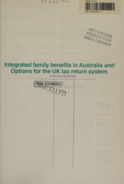 Cover of: Integrated Family Benefits in Australia and Options for the UK Tax Return System by Jane Millar, David Hole