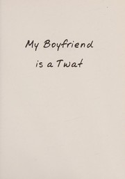 Cover of: My Boyfriend Is A Twat