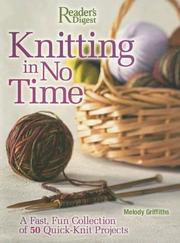 Cover of: Knitting in no time: a fast, fun collection of quick-knit project