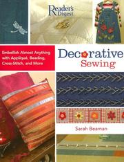 Cover of: Decorative Sewing: How to Embellish Almost Anything with Applique, Beading, Cross-Stitch, and More