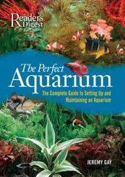 Cover of: The perfect aquarium by Jeremy Gay