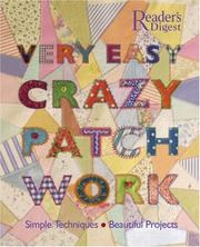 Cover of: Very Easy Crazy Patchwork: Simple Techniques * Beautiful Projects