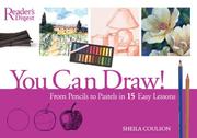 Cover of: You Can Draw: From Pencil to Pastel in 15 Easy Lessons