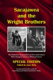 Cover of: Sacajawea and the Wright Brothers by Gary Brin, Grace Raymond Hebard, Fred Charters Kelly