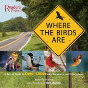 Cover of: Where the Birds Are: A Travel Guide to Over 1,000 Parks, Preserves, and Sanctuaries