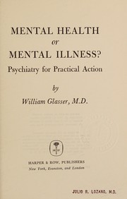 Mental health or mental illness? by William Glasser