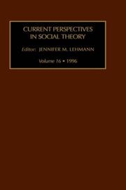 Cover of: Current Perspectives in Social Theory, Volume 16, Volume 16 (Current Perspectives in Social Theory) | J.M. Lehmann