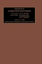 Cover of: Multicultural Dynamics of Educational Change (Advances in Confluent Education , Vol 2) by Joel H. Brown