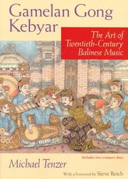 Cover of: Gamelan Gong Kebyar: The Art of Twentieth-Century Balinese Music (Chicago Studies in Ethnomusicology)