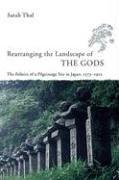 Cover of: Rearranging the Landscape of the Gods by Sarah Thal