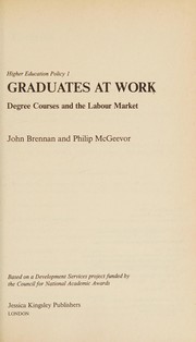 Cover of: GRADUATES AT WORK CL (Higher Education Policy Series, Vol 1) by Brennan &
