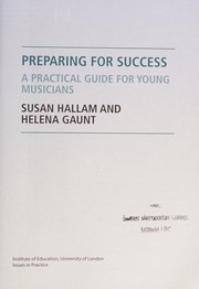 Cover of: Preparing for Success: A Practical Guide for Young Musicians