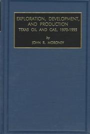 Cover of: Exploration, development, and production: Texas oil and gas, 1970-1995