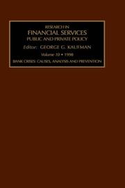 Bank Crises: Causes, Analysis and Prevention (Research in Financial Services: Private and Public Policy) by G.G. Kaufman