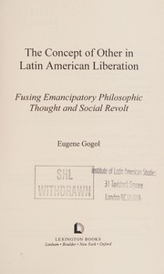 Cover of: The concept of Other in Latin American liberation: fusing emancipatory philosophic thought and social revolt