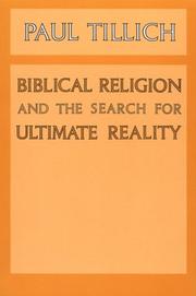 Biblical religion and the search for ultimate reality by Paul Tillich