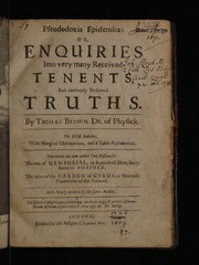 Cover of: Pseudodoxia epidemica: or, Enquiries into very many received tenents, and commonly presumed truths