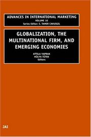 Cover of: Globalization, the multinational firm, and emerging economies by edited by Attila Yaprik [i.e. Yaprak], Hulya Tutek.