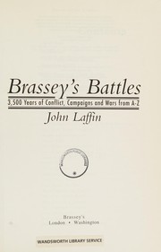 Cover of: Brassey's battles: 3,500 years of conflict, campaigns, and wars from A-Z