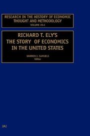 Cover of: Research in the History of Economic Thought and Methodology, Volume 20 : Richard T. Ely. The Story of Economics in the United States (Research in the History of Economic Thought and Methodology)