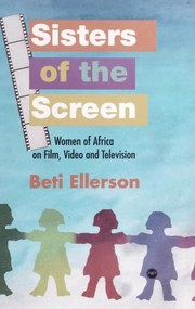 Cover of: Sisters of the screen: women of Africa on film, video and television