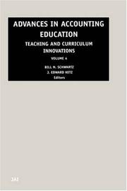 Cover of: Advances in Accounting Education: Teaching and Curriculum Innovations, Volume 4 (Advances in Accounting Education Teaching and Curriculum Innovations)