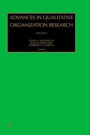 Cover of: Advances in Qualitative Organization Research, Volume 4 (Advances in Qualitative Organization Research) by 