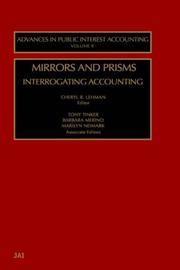 Cover of: Mirrors and Prisms: Interrogating Accounting (Advances in Public Interest Accounting)