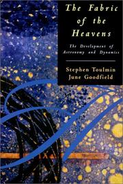 The fabric of the heavens by Stephen Edelston Toulmin, June Goodfield