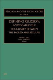 Cover of: Defining Religion, Volume 10: Investigating the Boundaries Between the Sacred and Secular (Religion and the Social Order)