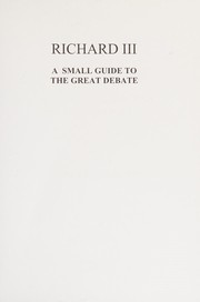 Cover of: Richard III: a small guide to the great debate