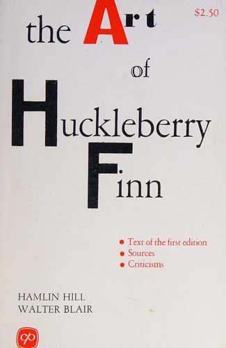 The Art of Huckleberry Finn by Edited By Hamlin Hill And Walter Blair
