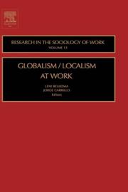 Cover of: Globalism/Localism at Work, Volume 13 (Research in the Sociology of Work)