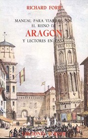 Cover of: Manual para viajeros por el reino de Aragón y lectores en casa