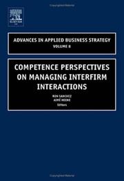 Cover of: Competence Perspectives on Managing Interfirm Interactions, Volume 8 (Advances in Applied Business Strategy)